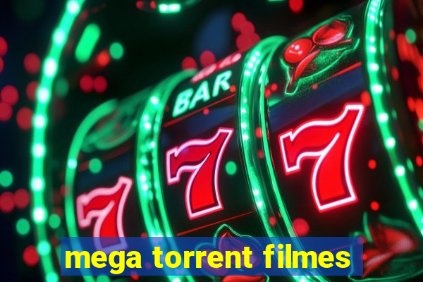 mega torrent filmes